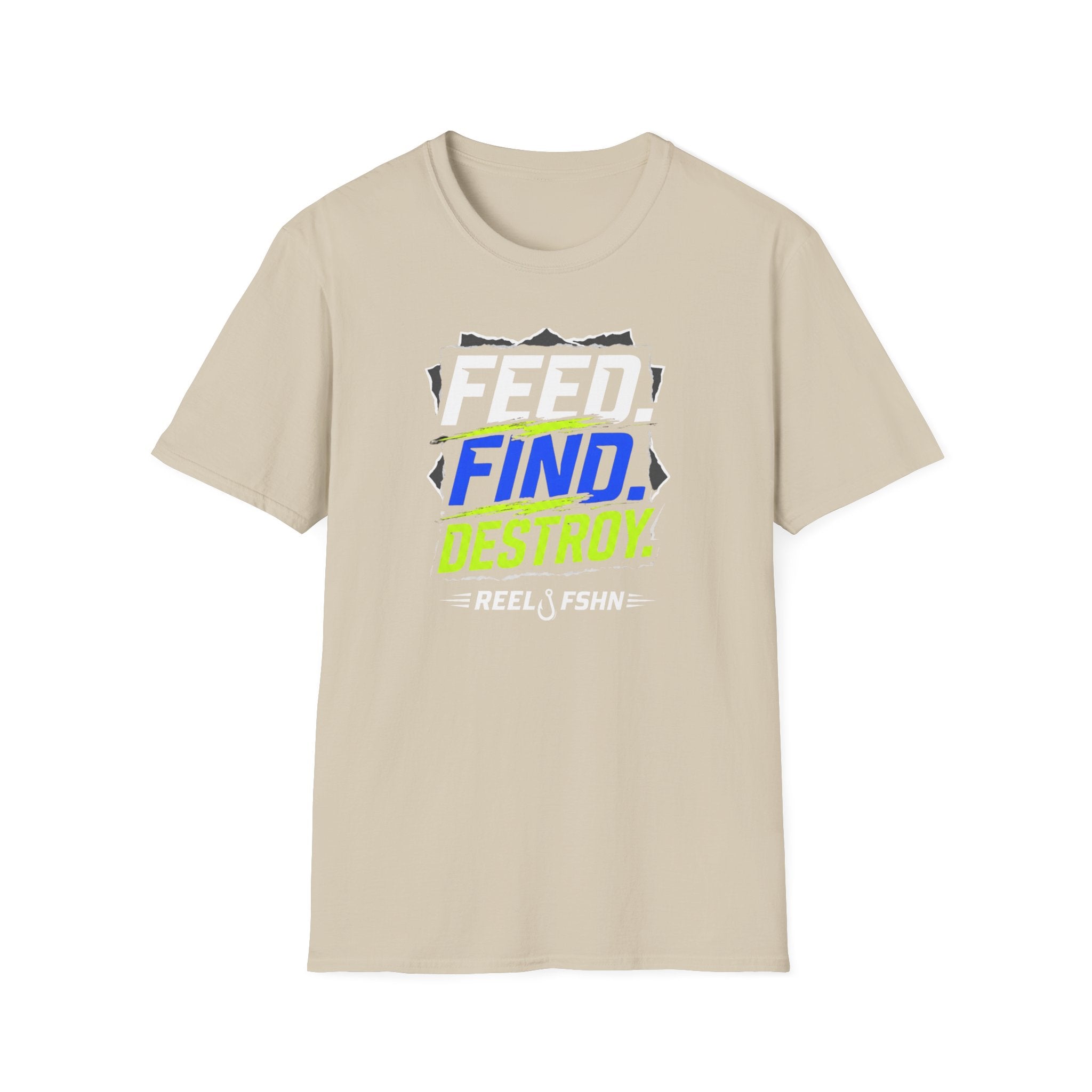 FEED. FIND. DESTROY.  T-Shirt