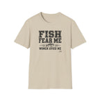 Fish Fear Me Women Avoid Me T-Shirt