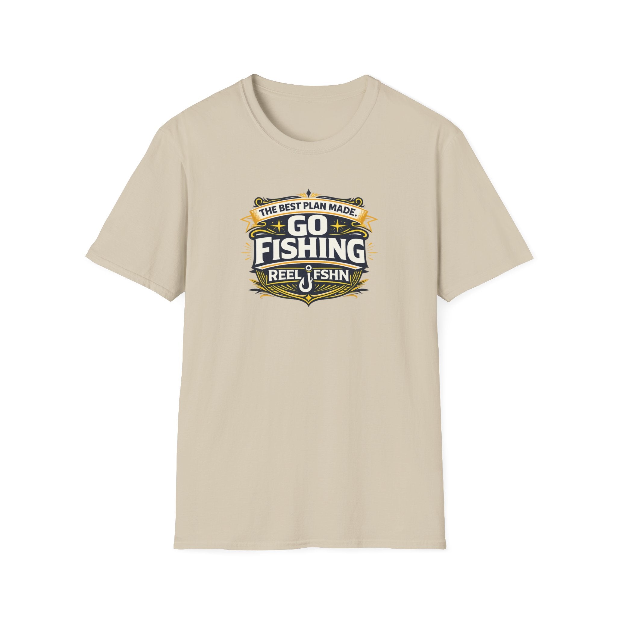 The Best Plan Made. Go Fishing T-Shirt
