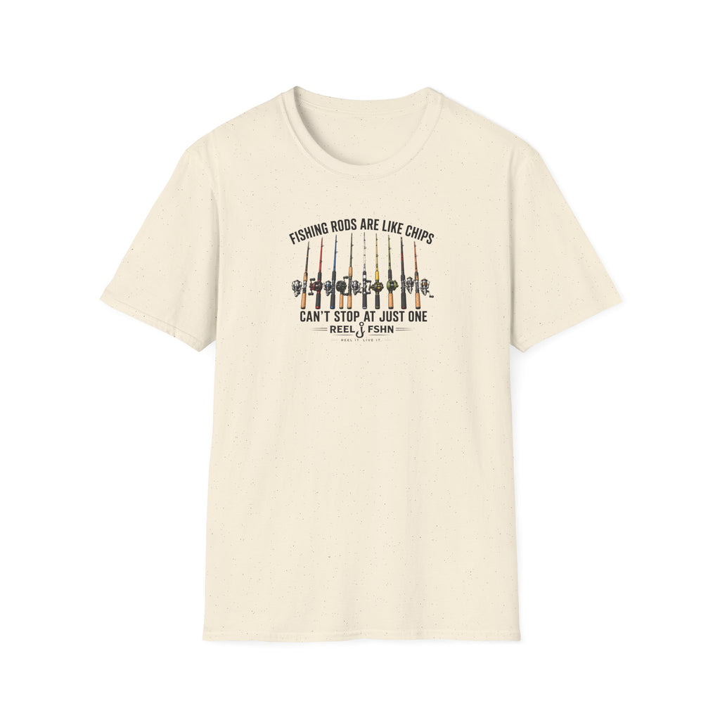 Fishing Rods Are Like Chips Can't Stop At One T-Shirt