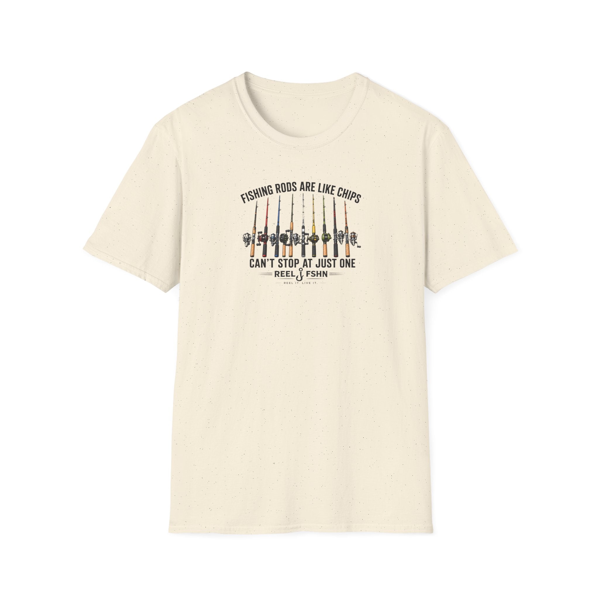 Fishing Rods Are Like Chips Can't Stop At One T-Shirt