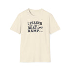 I Peaked At The Boat Ramp T-Shirt