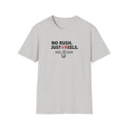 No Rush.  Just Reels. T-Shirt