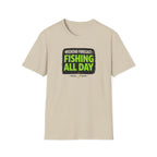Weekend Forecast Fishing All Day T-Shirt