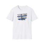 Big Baits Big Fish T-Shirt