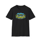 Fishing Is My Cardio T-Shirt