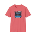 My Boss Thinks I'm Working T-Shirt