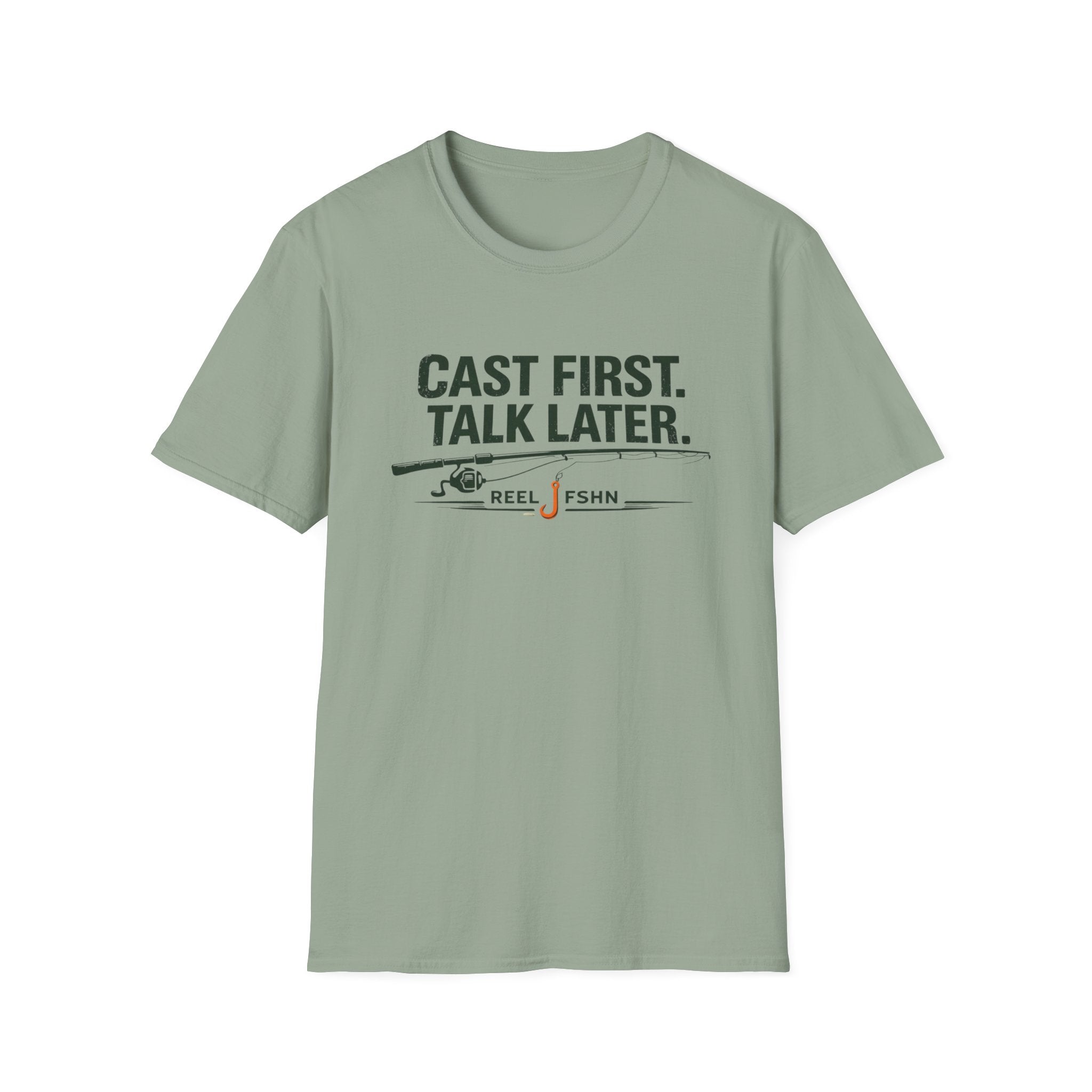 Cast First. Talk Later. T-Shirt