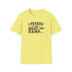 I Peaked At The Boat Ramp T-Shirt