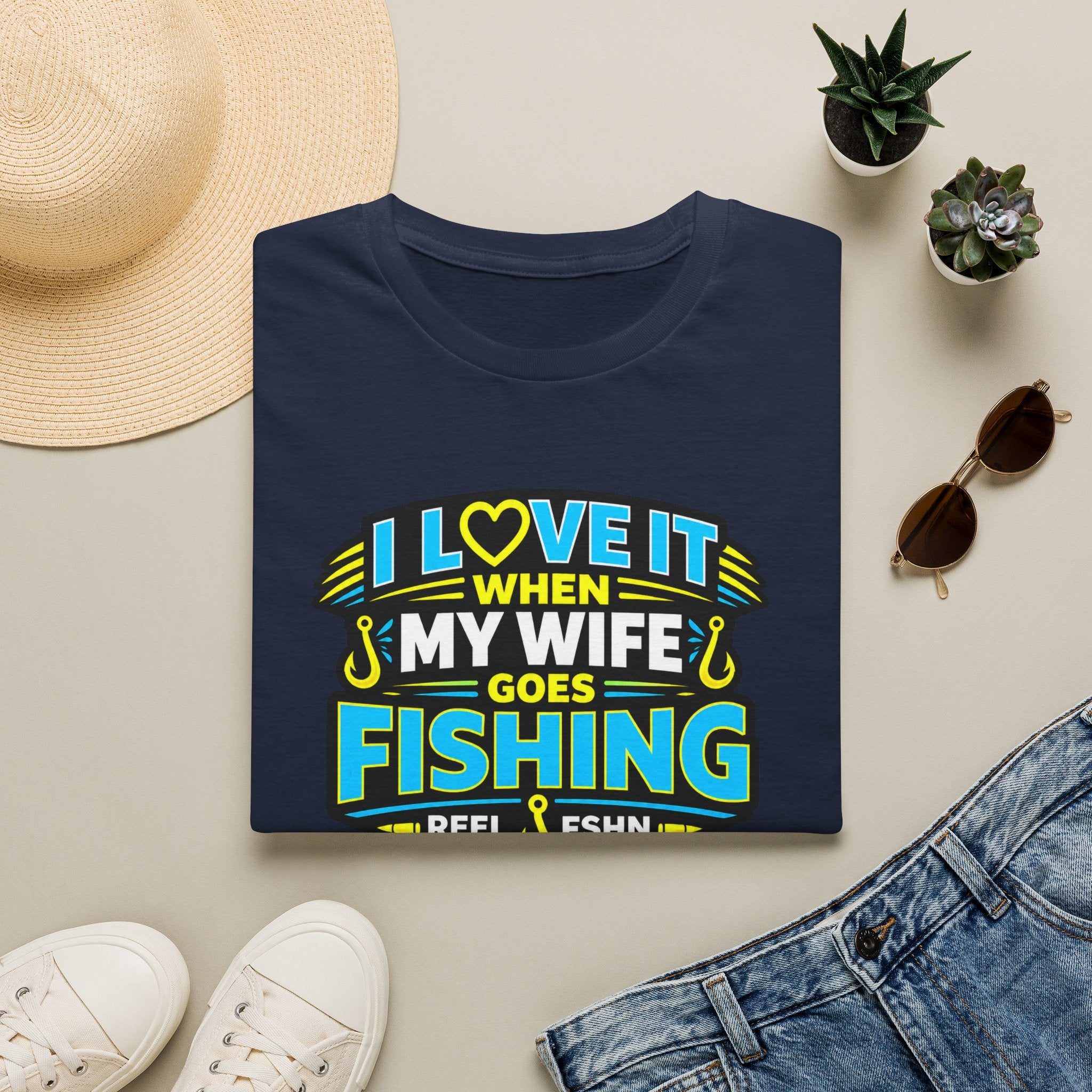 I Love It When My Wife Goes Fishing T-Shirt