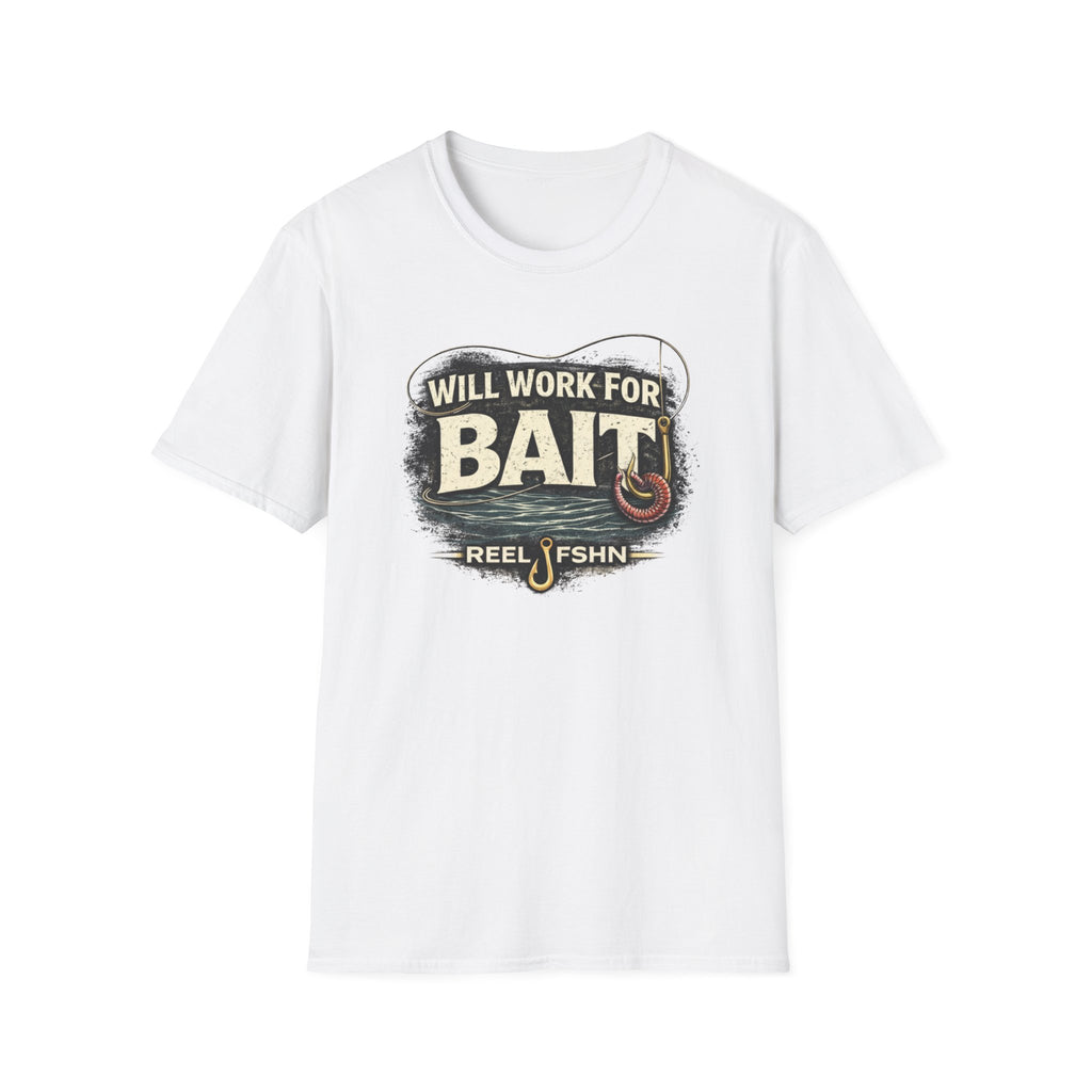 Will Work For Bait T-Shirt