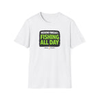 Weekend Forecast Fishing All Day T-Shirt