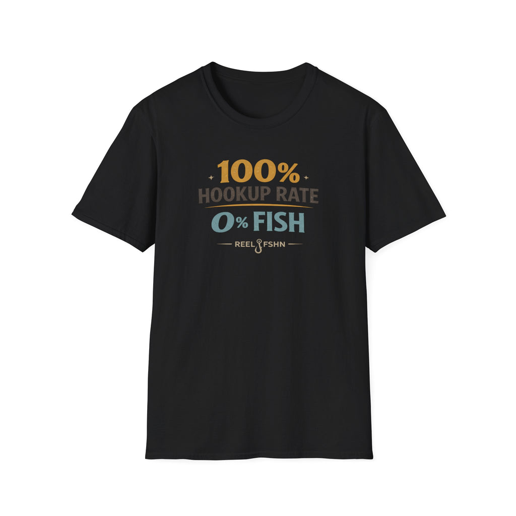 100% Hookup Rate 0% Fish T-Shirt