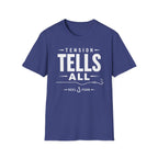 Tension Tells All T-Shirt