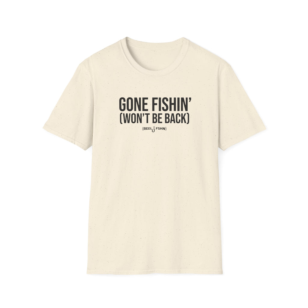Gone Fishin Won't Be Back T-Shirt